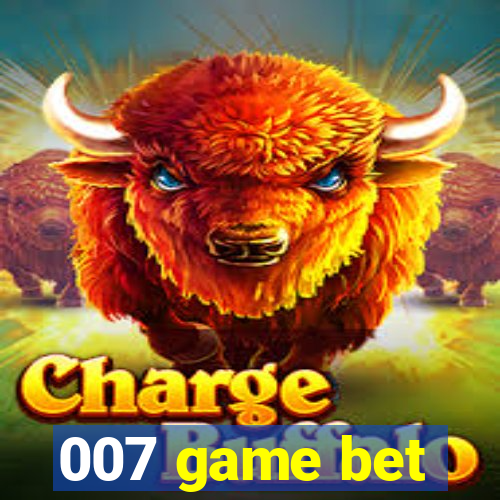 007 game bet